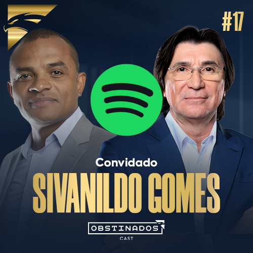 SIVANILDO GOMES | OBSTINADOCAST #17