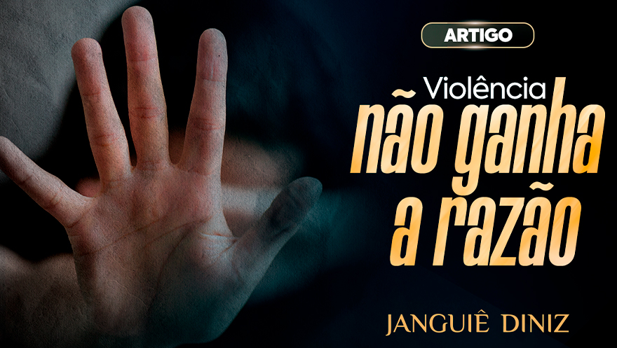 Violência não ganha a razão
