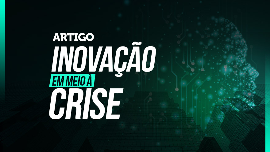 Inovação em meio à crise