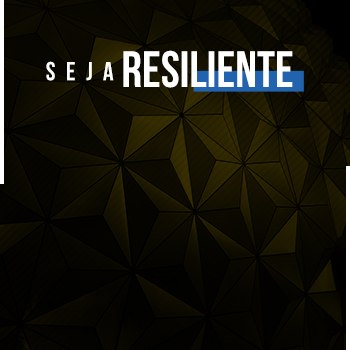Seja resiliente