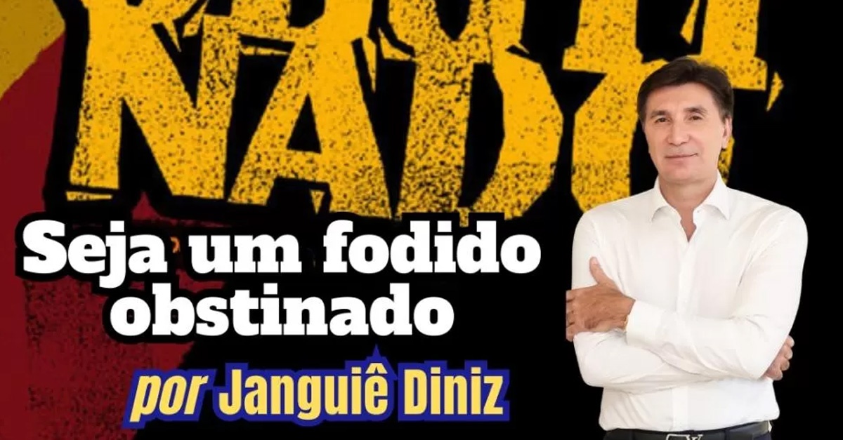 Seja um fodido obstinado