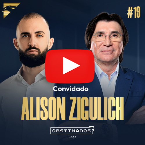 ASSISTA AGORA - Alison Zigulich | Transformação Digital | OBSTINADOSCAST #19