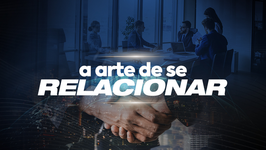 A arte de se relacionar