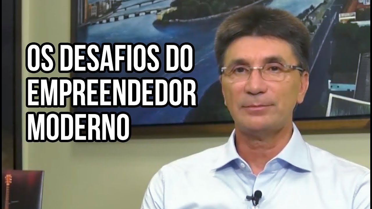 Os desafios do empreendedor moderno