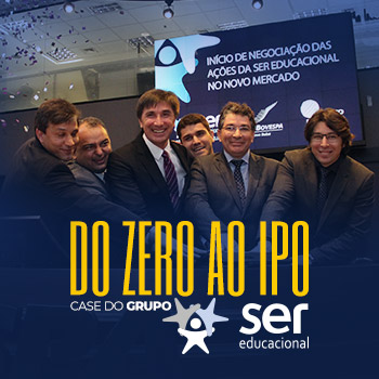 Do zero ao IPO do Grupo Ser Educacional