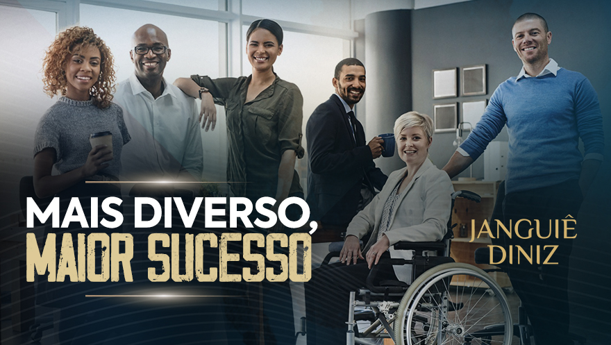 Mais diverso, maior sucesso
