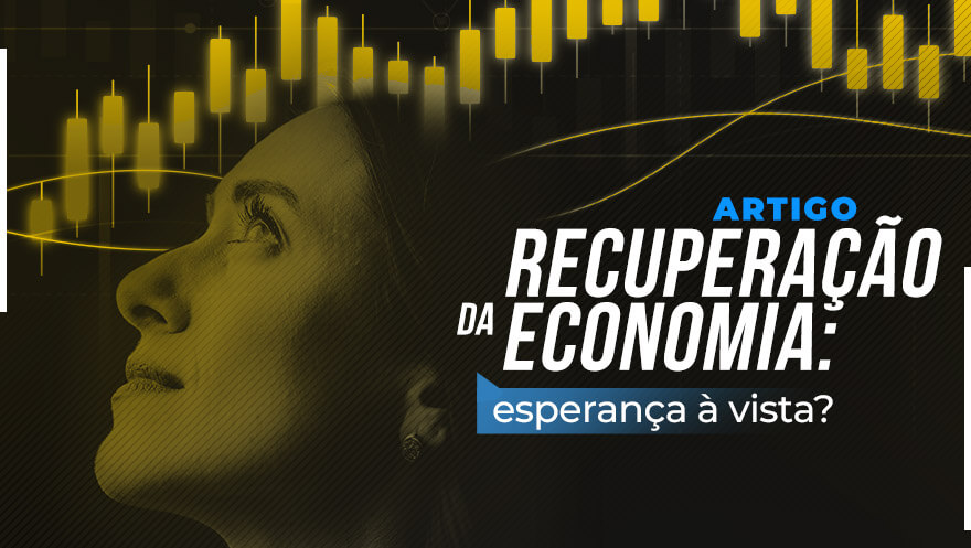 Recuperação da economia: esperança à vista?
