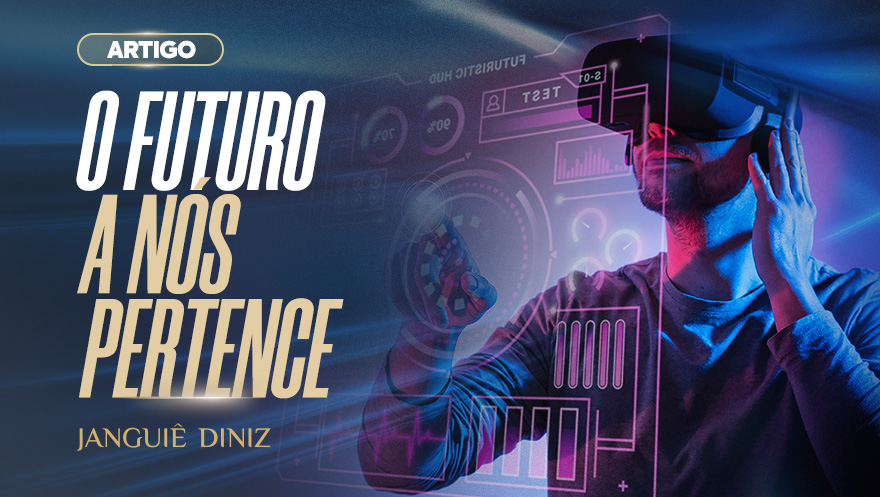 O futuro a nós pertence