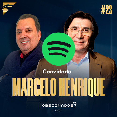 MARCELO HENRIQUE | OBSTINADOSCAST #23