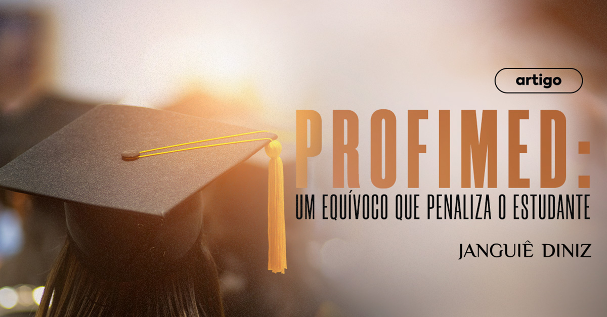 Profimed: um equívoco que penaliza o estudante