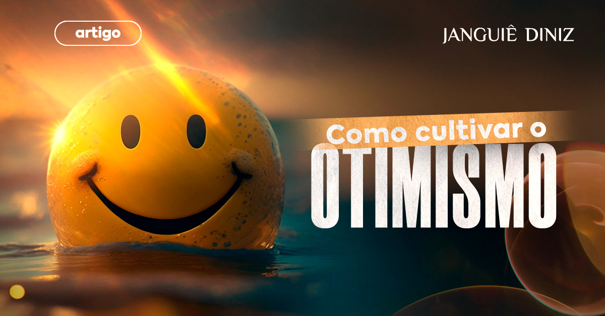Como cultivar o otimismo