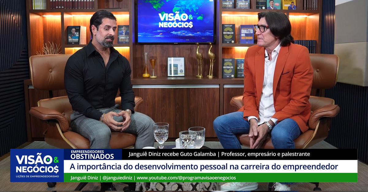 Janguiê Diniz e Guto Galamba discutem Influência Corporativa e Social Selling no programa Visão & Negócios