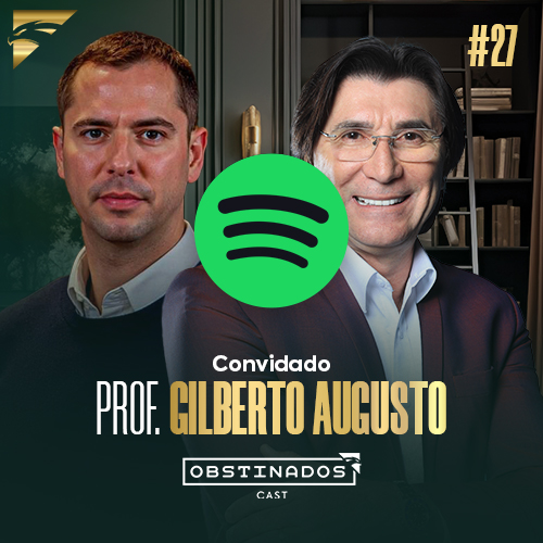 O Que Sustenta o Conhecimento Quando Tudo Muda? MCG com Gilberto Augusto | OBSTINADOSCAST I #27