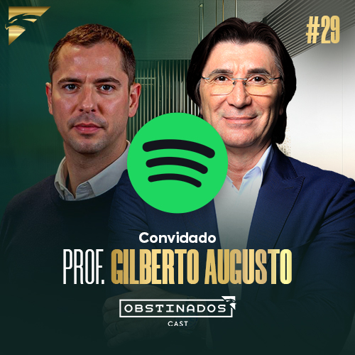 O Despertar do Empreendedor - MCG com Gilberto Augusto | OBSTINADOSCAST I 29