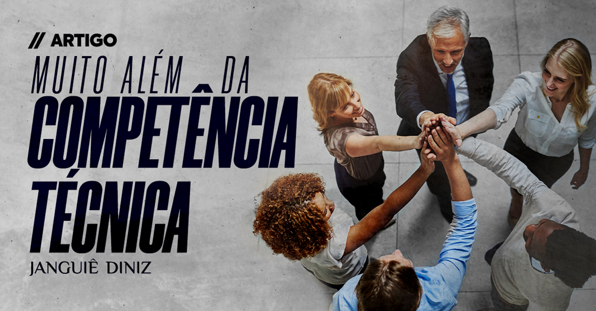 Muito além da competência técnica