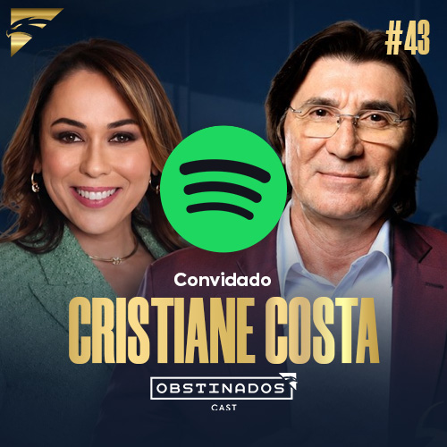 Inteligência Estratégica em Gestão de Pessoas | Cristiane Costa | OBSTINADOSCAST #43