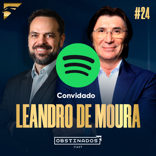 LEANDRO MOURA | OBSTINADOSCAST #24