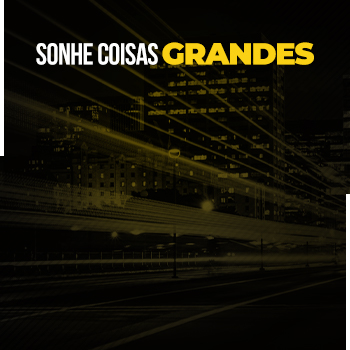 Sonhe Coisas Grandes