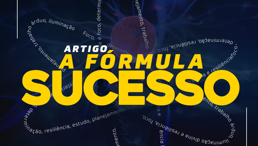 A fórmula do sucesso