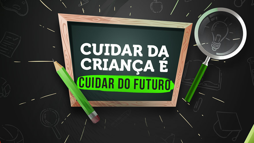 Cuidar das crianças é cuidar do futuro