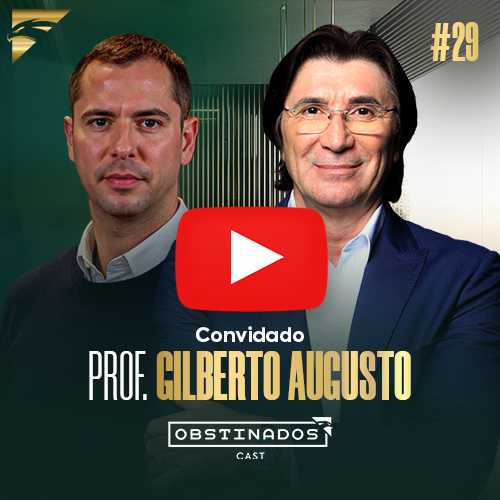 O Despertar do Empreendedor - MCG com Gilberto Augusto | OBSTINADOSCAST I Parte 3