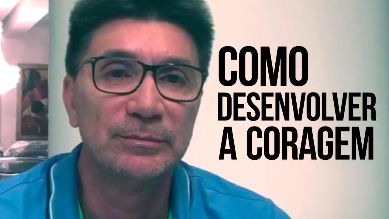Como desenvolver a coragem