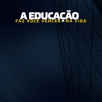 A educação faz você vencer na vida