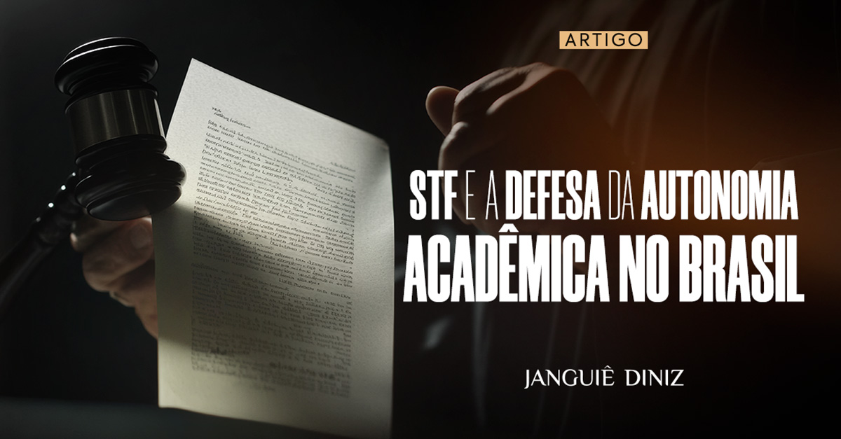 STF e a defesa da autonomia acadêmica no Brasil