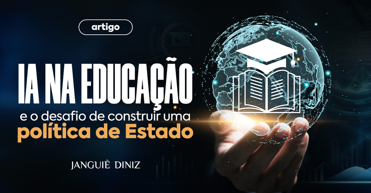IA na educação e o desafio de construir uma política de Estado