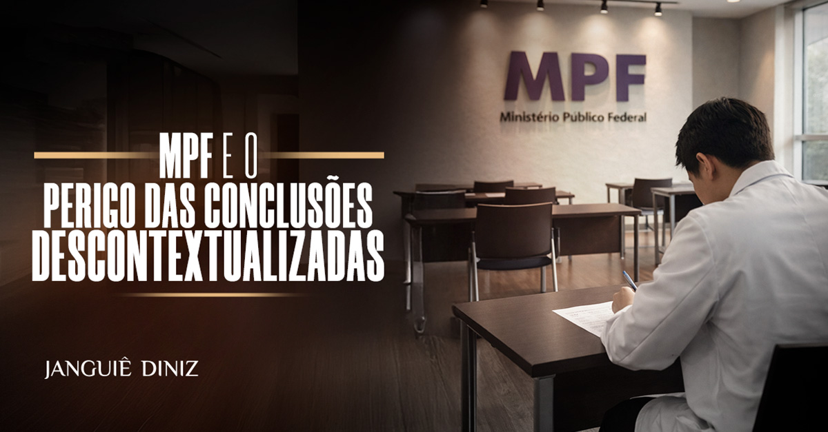 MPF e o perigo das conclusões descontextualizadas