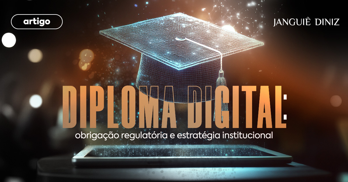 Diploma digital: obrigação regulatória e estratégia institucional
