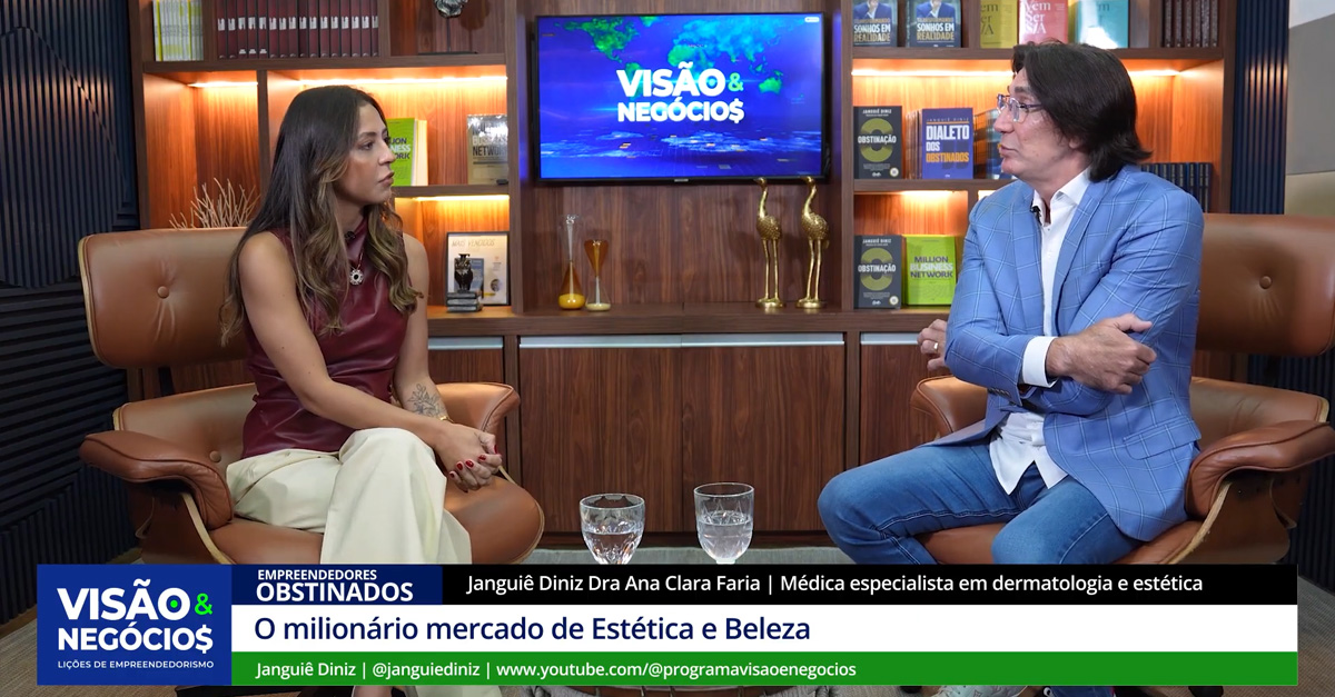 Janguiê Diniz recebe dermatologista Ana Clara Faria no quadro Empreendedores Obstinados