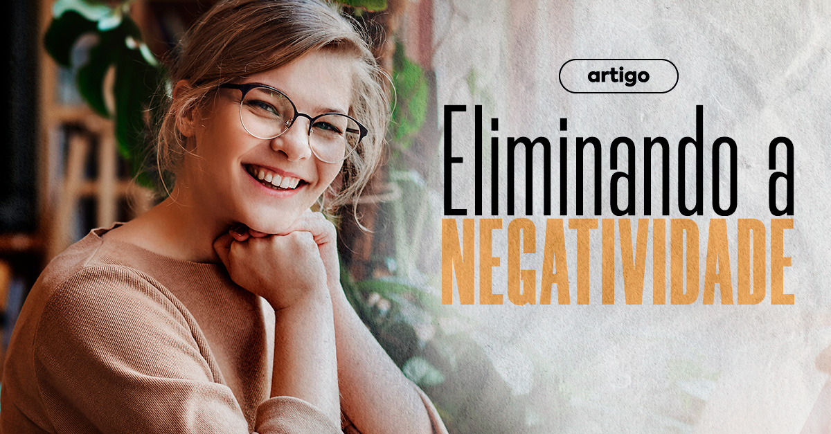 Eliminando a negatividade