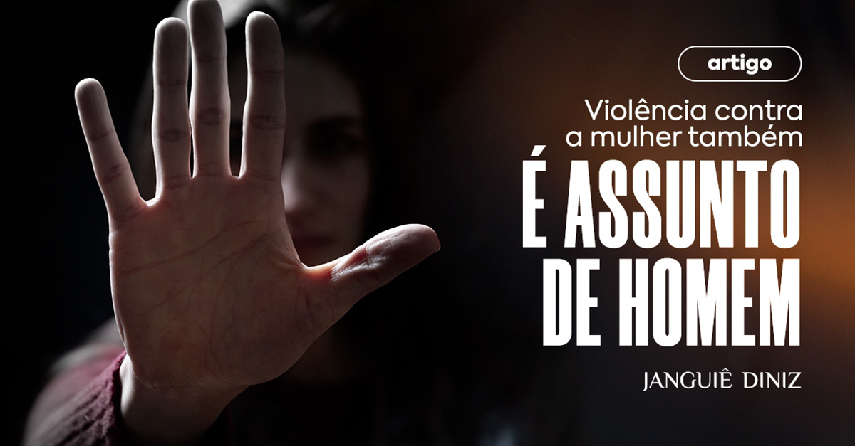 Violência contra a mulher também é assunto de homem